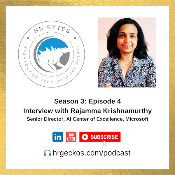 HR Bytes Season 3, Episode 4 showcases Rajamma Krishnamurthy, Senior Director, AI Center of Excellence, Microsoft.